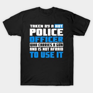 Police Girlfriend Shirt Taken By A Hot Cop Gift T-Shirt